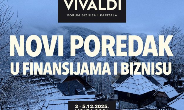 Novi poredak u finansijama i biznisu – tema Zimskog Vivaldi foruma